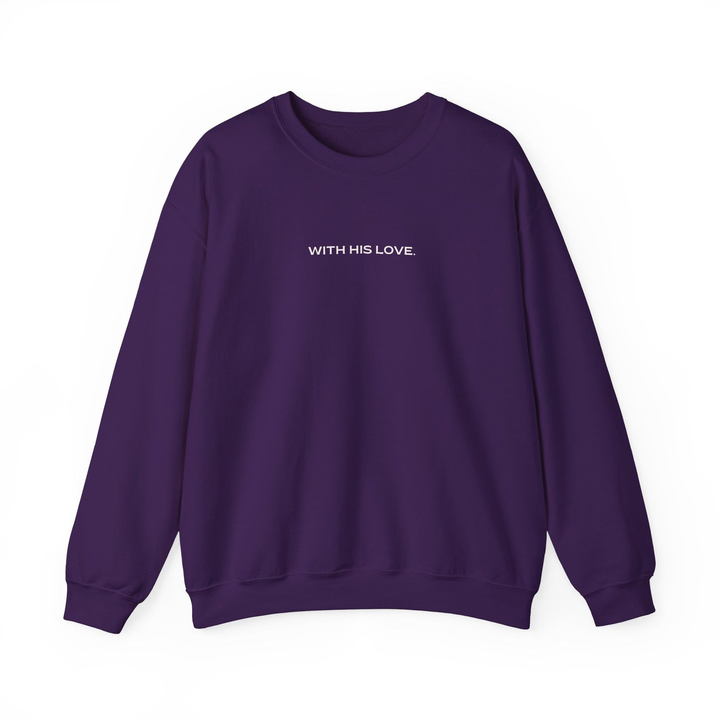 'With His Love.' Crewneck Sweatshirt