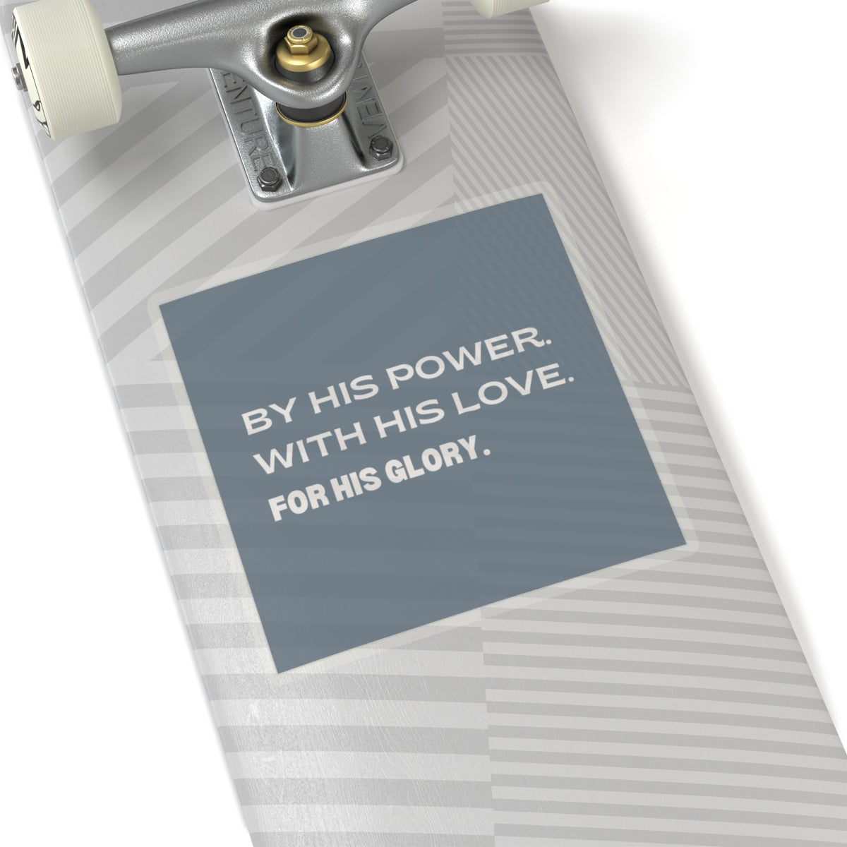 "By His Power. With His Love. For His Glory" Sticker