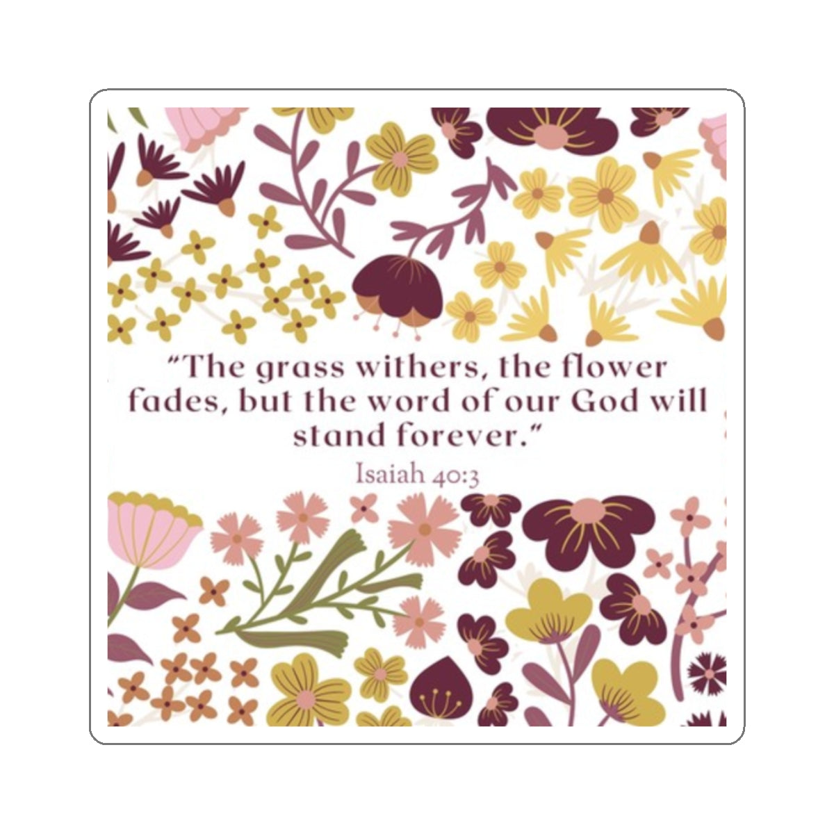 Isaiah 40:3 Floral Sticker