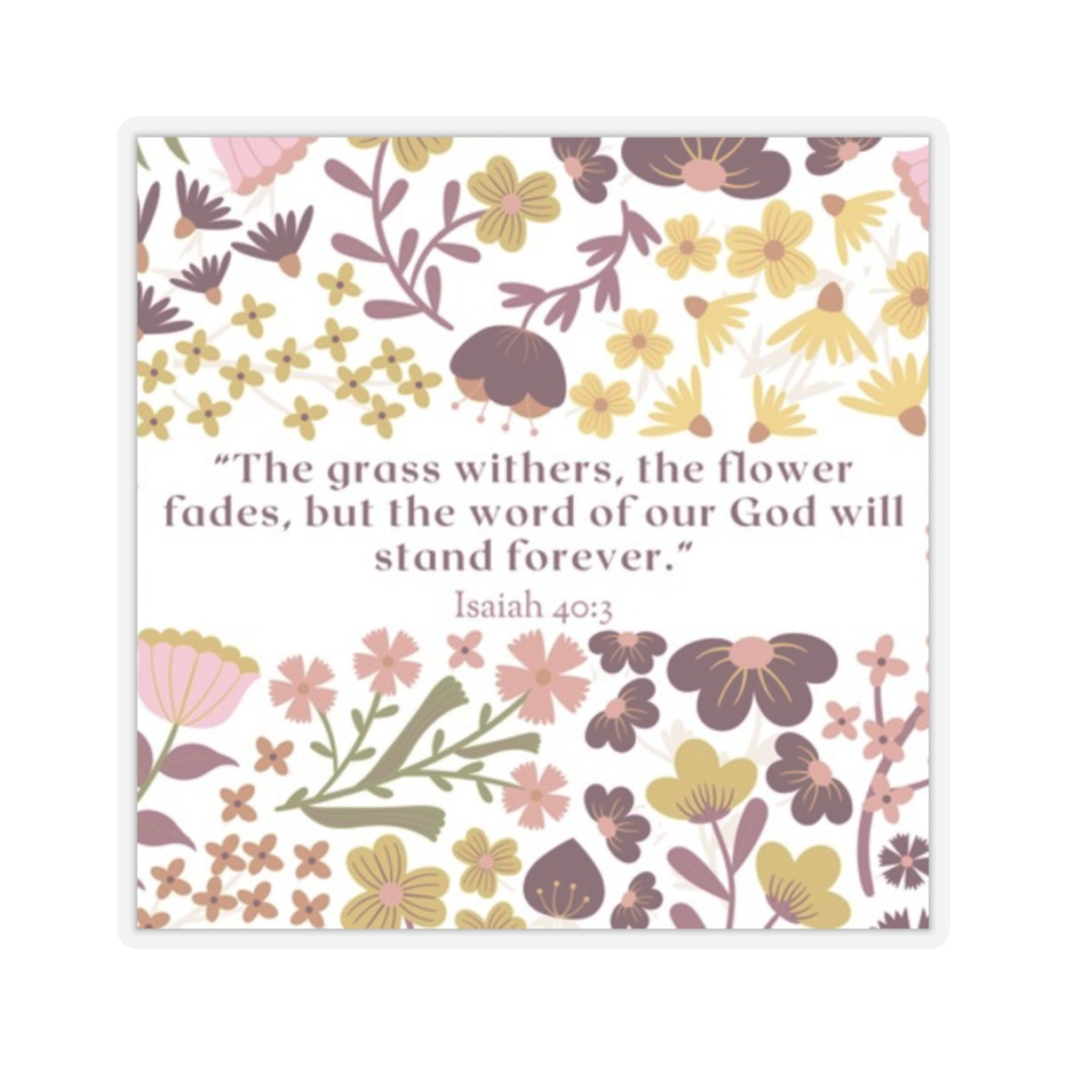 Isaiah 40:3 Floral Sticker